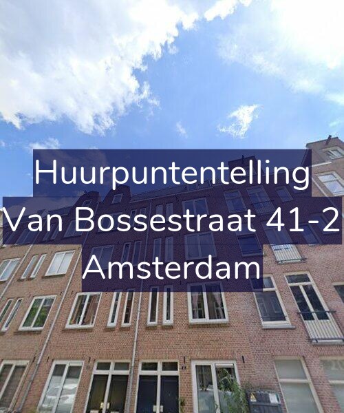 Foto gevel Huurpuntentelling voor Van Bossestraat 41-2, Amsterdam