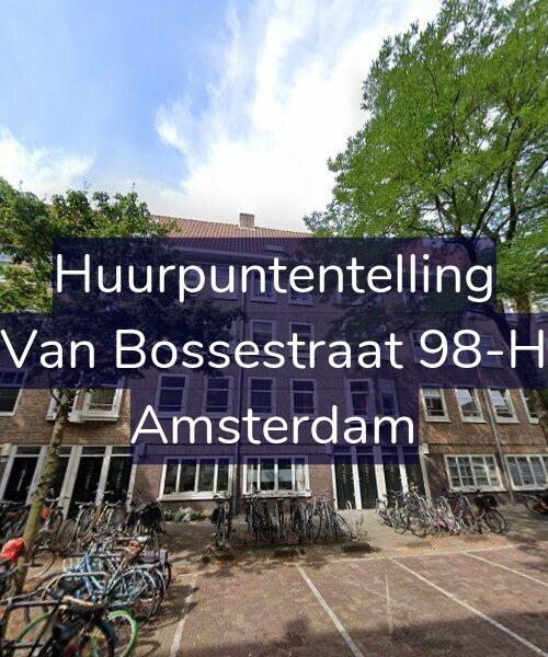 Foto gevel Huurpuntentelling voor Van Bossestraat 98-H, Amsterdam