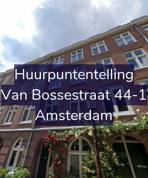 Foto gevel Huurpuntentelling voor Van Bossestraat 44-1, Amsterdam