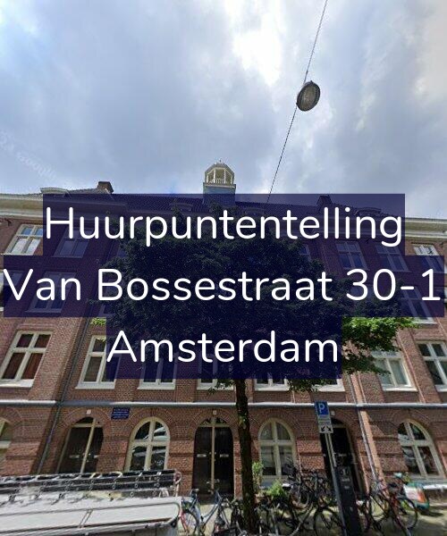 Foto gevel Huurpuntentelling voor Van Bossestraat 30-1, Amsterdam