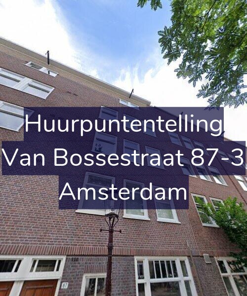 Foto gevel Huurpuntentelling voor Van Bossestraat 87-3, Amsterdam