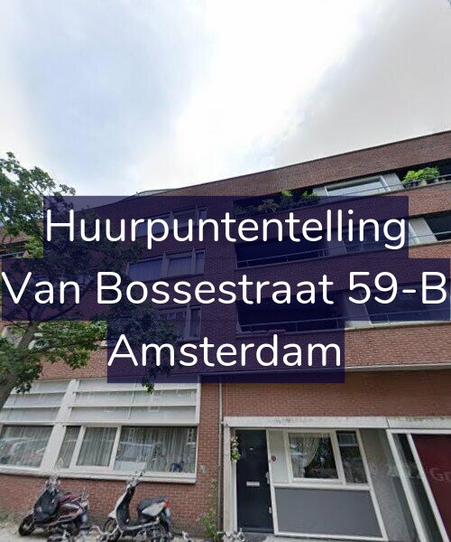 Foto gevel Huurpuntentelling voor Van Bossestraat 59-B, Amsterdam
