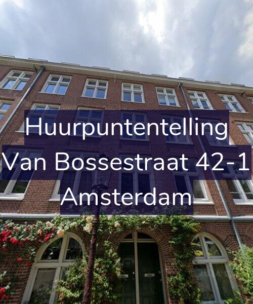 Foto gevel Huurpuntentelling voor Van Bossestraat 42-1, Amsterdam