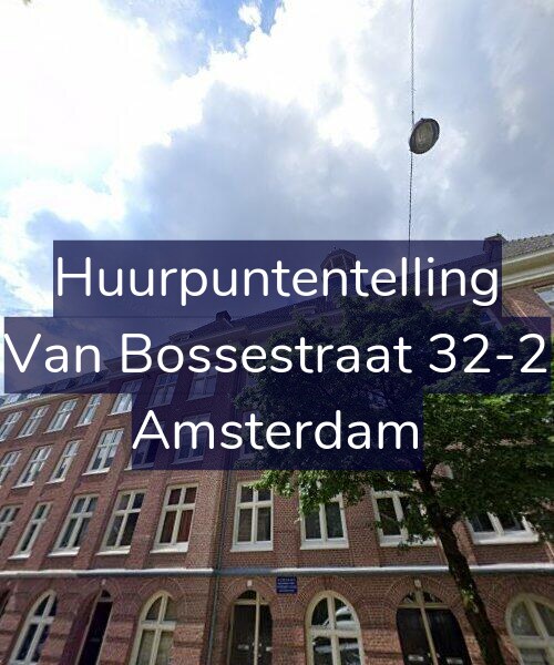Foto gevel Huurpuntentelling voor Van Bossestraat 32-2, Amsterdam