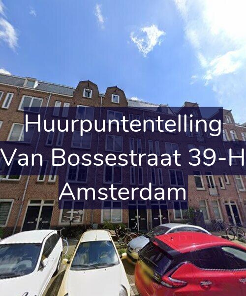 Foto gevel Huurpuntentelling voor Van Bossestraat 39-H, Amsterdam