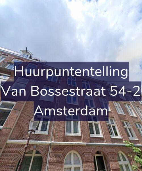 Foto gevel Huurpuntentelling voor Van Bossestraat 54-2, Amsterdam
