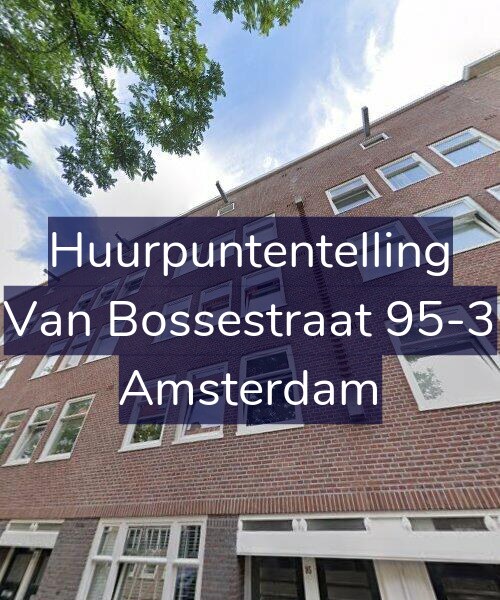 Foto gevel Huurpuntentelling voor Van Bossestraat 95-3, Amsterdam
