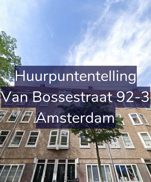 Foto gevel Huurpuntentelling voor Van Bossestraat 92-3, Amsterdam