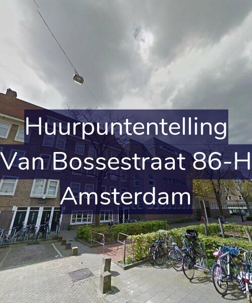 Foto gevel Huurpuntentelling voor Van Bossestraat 86-H, Amsterdam