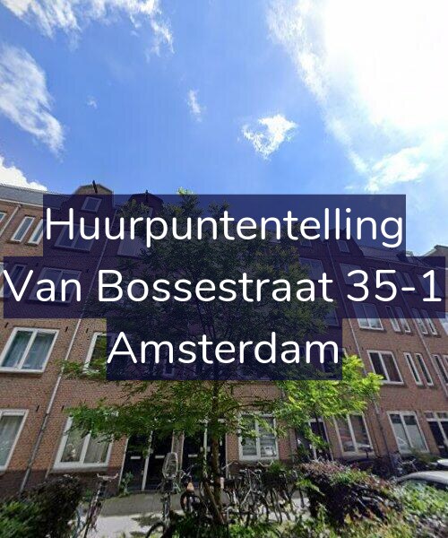 Foto gevel Huurpuntentelling voor Van Bossestraat 35-1, Amsterdam
