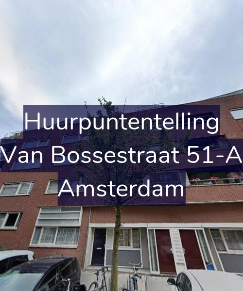 Foto gevel Huurpuntentelling voor Van Bossestraat 51-A, Amsterdam