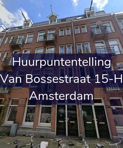 Foto gevel Huurpuntentelling voor Van Bossestraat 15-H, Amsterdam