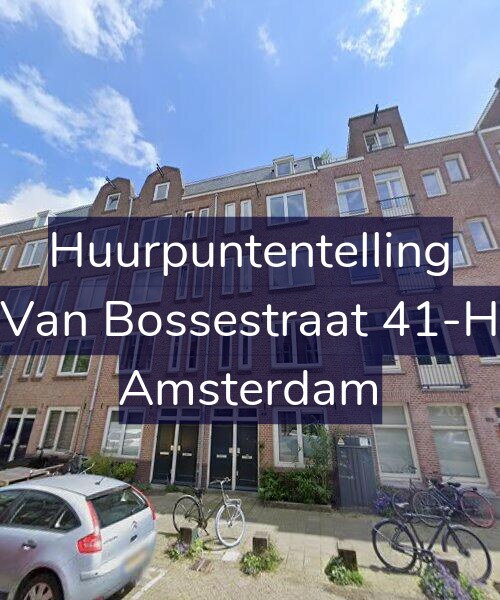 Foto gevel Huurpuntentelling voor Van Bossestraat 41-H, Amsterdam
