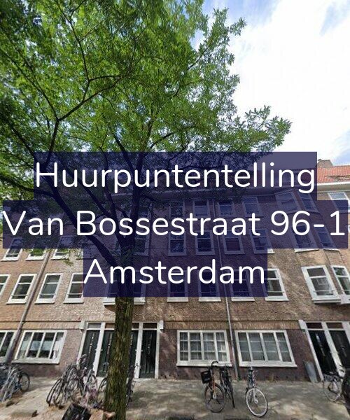 Foto gevel Huurpuntentelling voor Van Bossestraat 96-1, Amsterdam