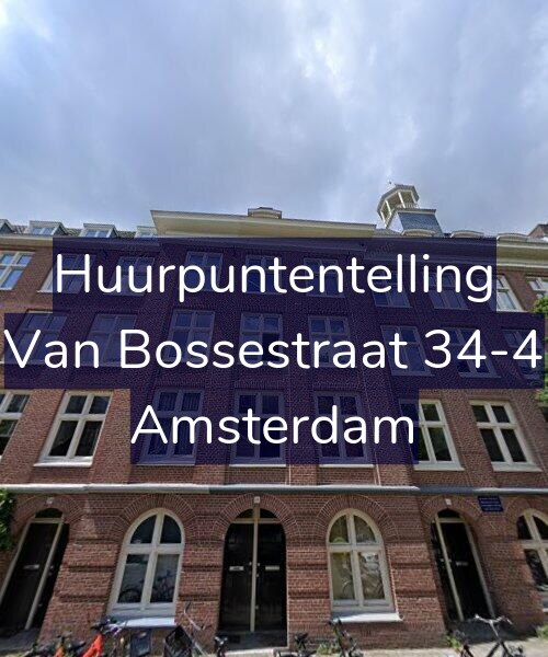 Foto gevel Huurpuntentelling voor Van Bossestraat 34-4, Amsterdam