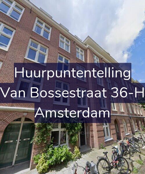 Foto gevel Huurpuntentelling voor Van Bossestraat 36-H, Amsterdam