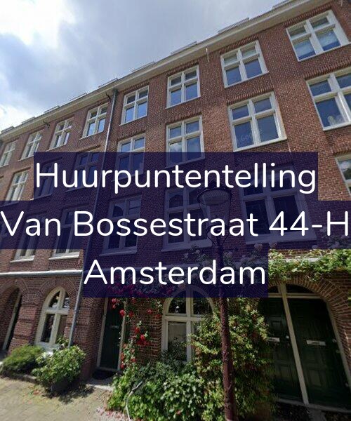 Foto gevel Huurpuntentelling voor Van Bossestraat 44-H, Amsterdam