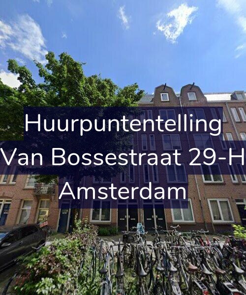 Foto gevel Huurpuntentelling voor Van Bossestraat 29-H, Amsterdam