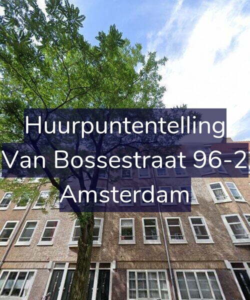 Foto gevel Huurpuntentelling voor Van Bossestraat 96-2, Amsterdam
