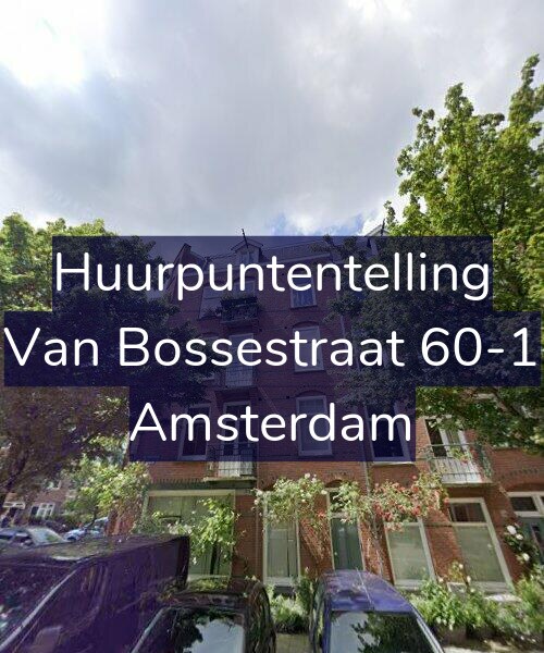 Foto gevel Huurpuntentelling voor Van Bossestraat 60-1, Amsterdam