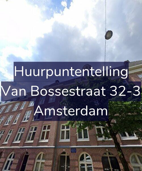 Foto gevel Huurpuntentelling voor Van Bossestraat 32-3, Amsterdam