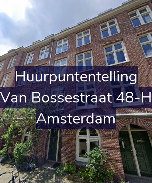 Foto gevel Huurpuntentelling voor Van Bossestraat 48-H, Amsterdam