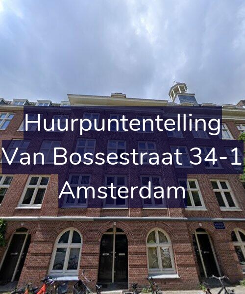 Foto gevel Huurpuntentelling voor Van Bossestraat 34-1, Amsterdam