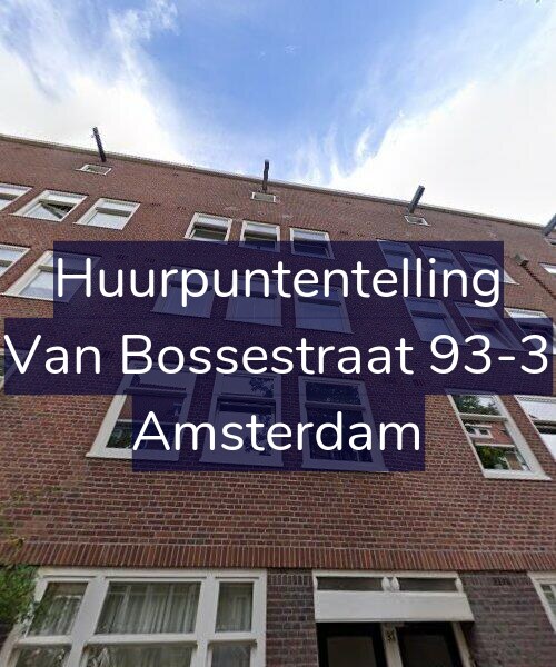 Foto gevel Huurpuntentelling voor Van Bossestraat 93-3, Amsterdam
