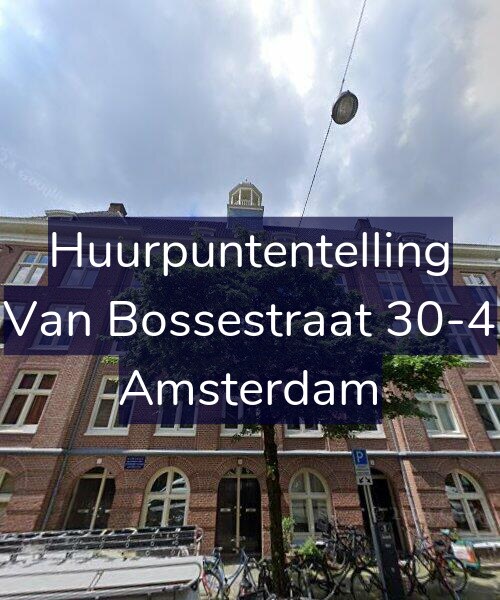 Foto gevel Huurpuntentelling voor Van Bossestraat 30-4, Amsterdam
