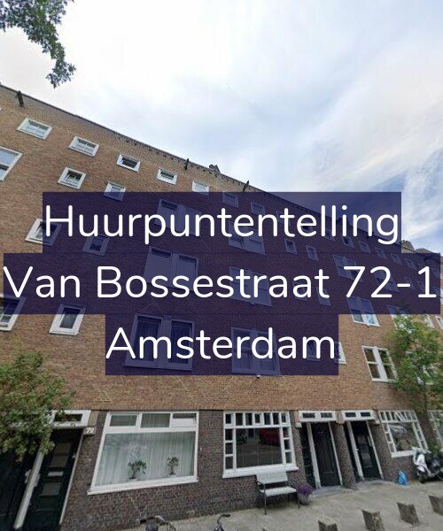 Foto gevel Huurpuntentelling voor Van Bossestraat 72-1, Amsterdam