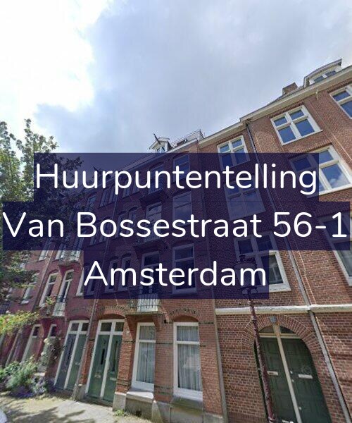 Foto gevel Huurpuntentelling voor Van Bossestraat 56-1, Amsterdam