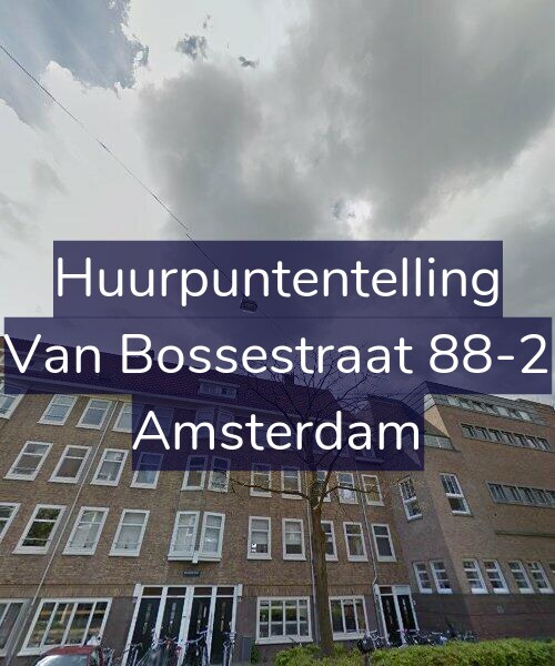 Foto gevel Huurpuntentelling voor Van Bossestraat 88-2, Amsterdam