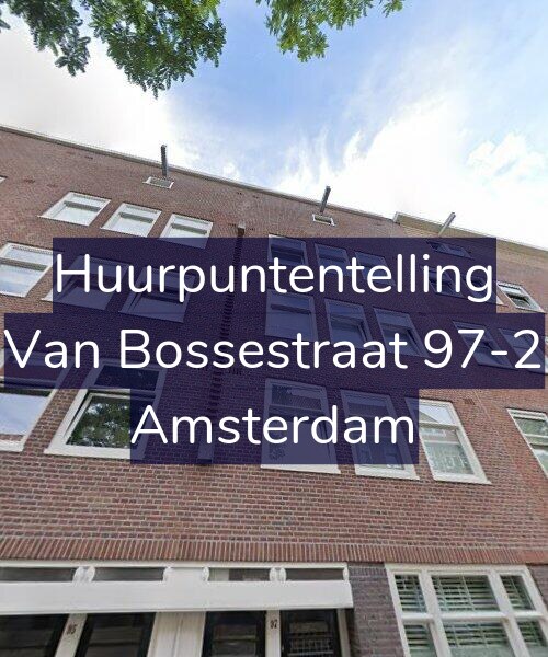Foto gevel Huurpuntentelling voor Van Bossestraat 97-2, Amsterdam