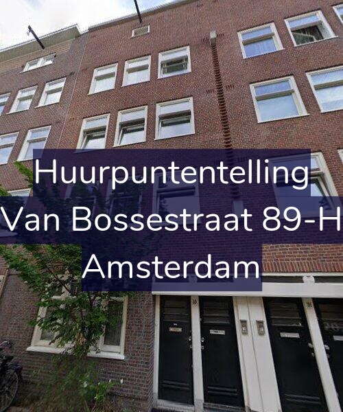 Foto gevel Huurpuntentelling voor Van Bossestraat 89-H, Amsterdam
