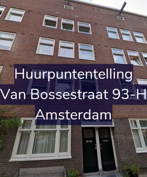 Foto gevel Huurpuntentelling voor Van Bossestraat 93-H, Amsterdam