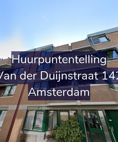 Foto gevel Huurpuntentelling voor Van der Duijnstraat 142, Amsterdam