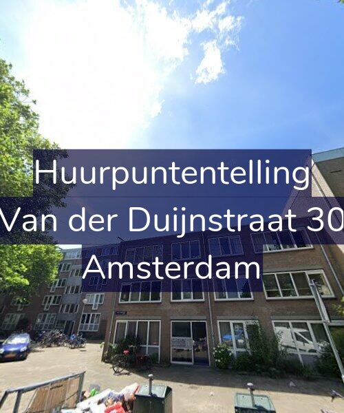 Foto gevel Huurpuntentelling voor Van der Duijnstraat 30, Amsterdam