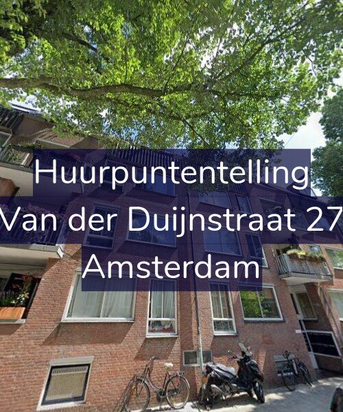 Foto gevel Huurpuntentelling voor Van der Duijnstraat 27, Amsterdam