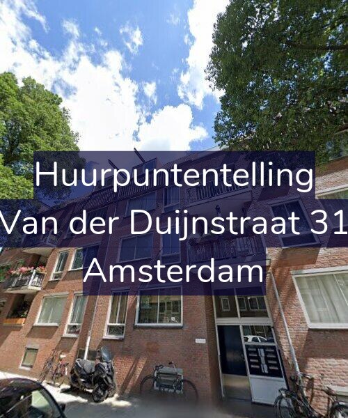 Foto gevel Huurpuntentelling voor Van der Duijnstraat 31, Amsterdam
