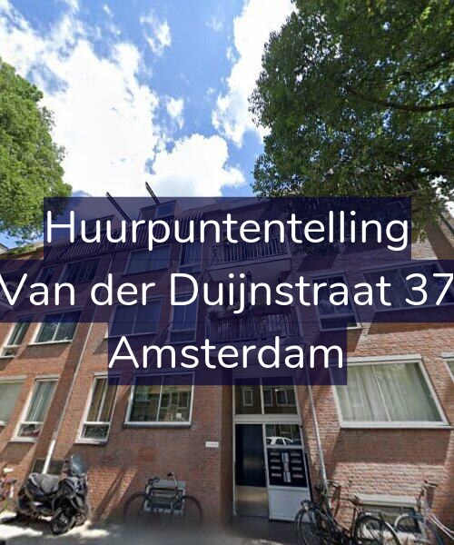 Foto gevel Huurpuntentelling voor Van der Duijnstraat 37, Amsterdam