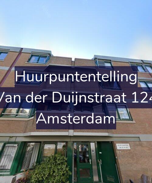 Foto gevel Huurpuntentelling voor Van der Duijnstraat 124, Amsterdam