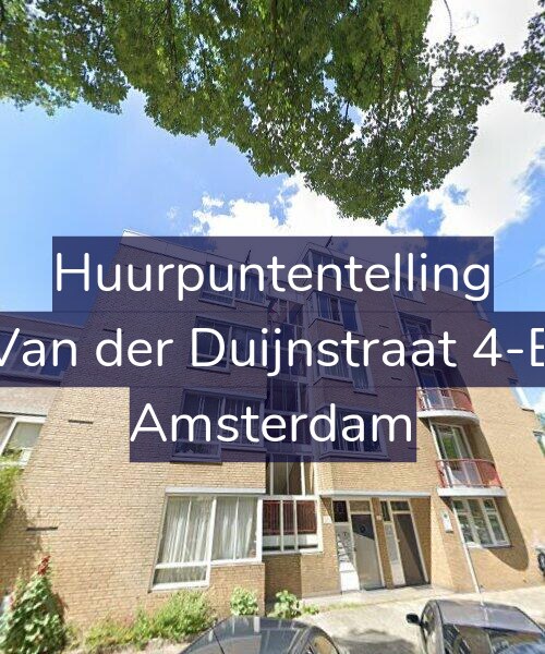 Foto gevel Huurpuntentelling voor Van der Duijnstraat 4-B, Amsterdam