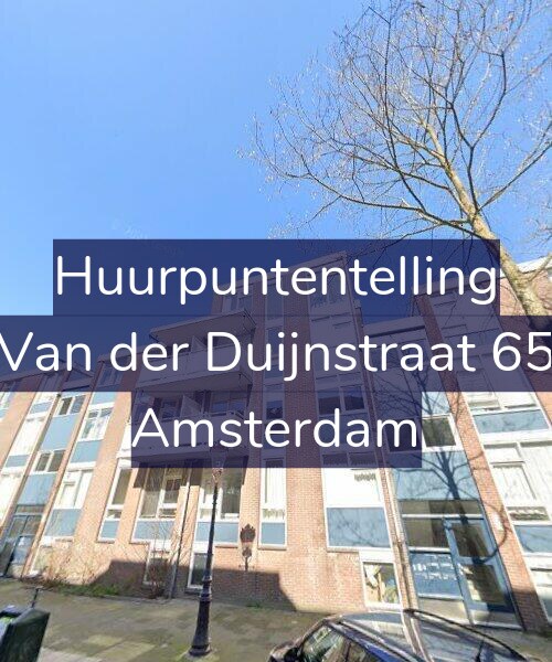 Foto gevel Huurpuntentelling voor Van der Duijnstraat 65, Amsterdam