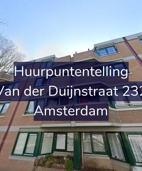 Foto gevel Huurpuntentelling voor Van der Duijnstraat 232, Amsterdam