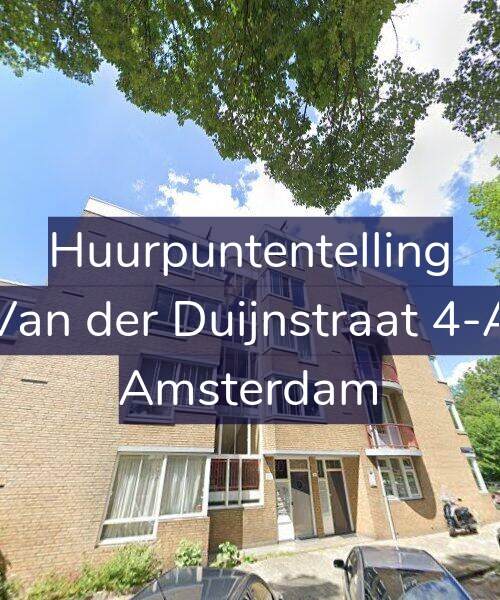 Foto gevel Huurpuntentelling voor Van der Duijnstraat 4-A, Amsterdam