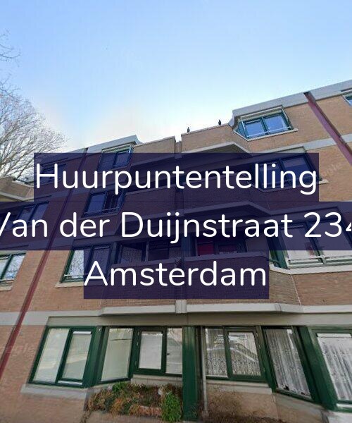 Foto gevel Huurpuntentelling voor Van der Duijnstraat 234, Amsterdam
