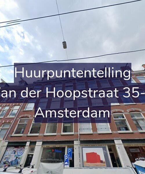 Foto gevel Huurpuntentelling voor Van der Hoopstraat 35-3, Amsterdam