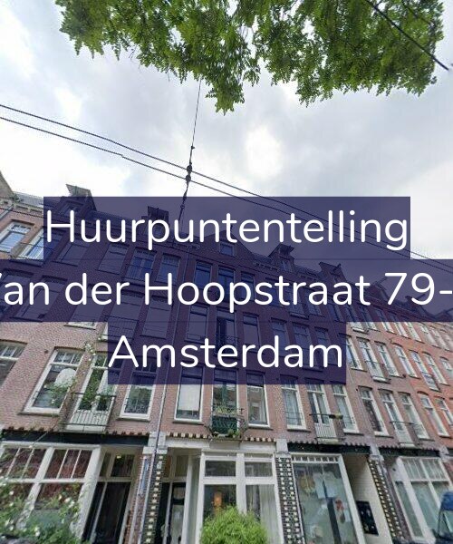 Foto gevel Huurpuntentelling voor Van der Hoopstraat 79-3, Amsterdam