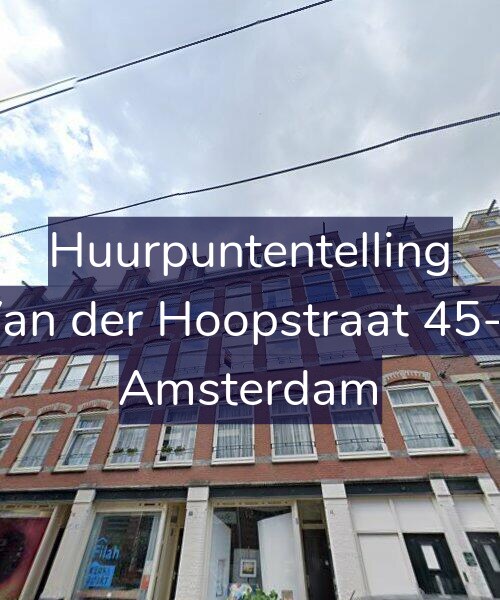 Foto gevel Huurpuntentelling voor Van der Hoopstraat 45-2, Amsterdam