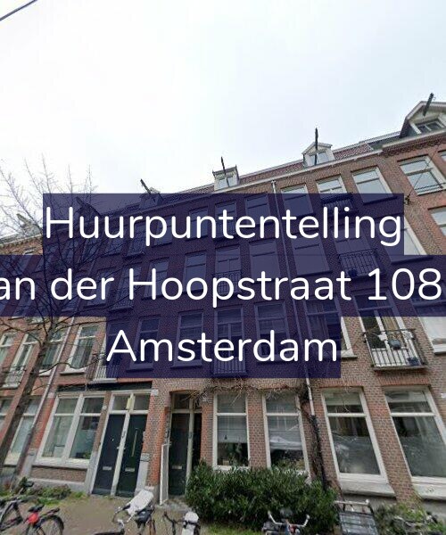 Foto gevel Huurpuntentelling voor Van der Hoopstraat 108-3, Amsterdam
